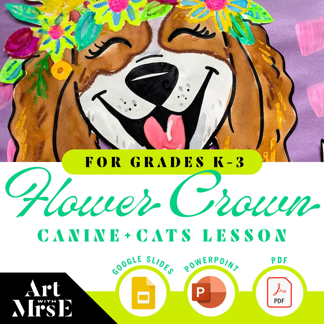 Flower Crown Canines + Cats Digital Lessson | Grades K-3