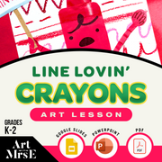 Line Lovin’ Crayons | Element of Art: Line | K–2 Art Lesson